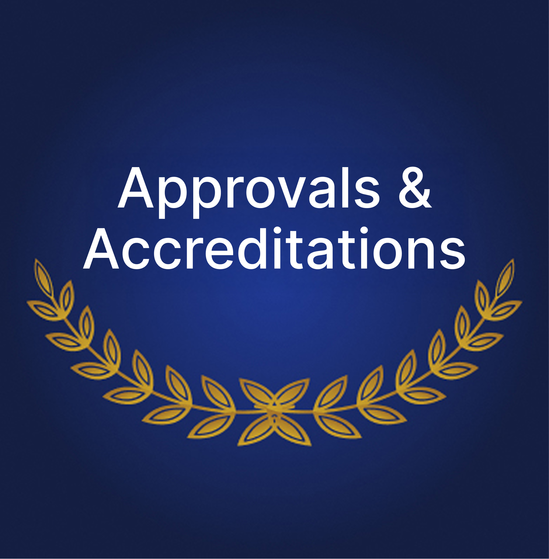 Approvals & Accreditations